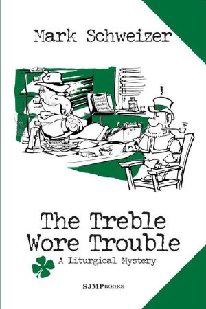 [The Liturgical Mystery 11] • The Treble Wore Trouble